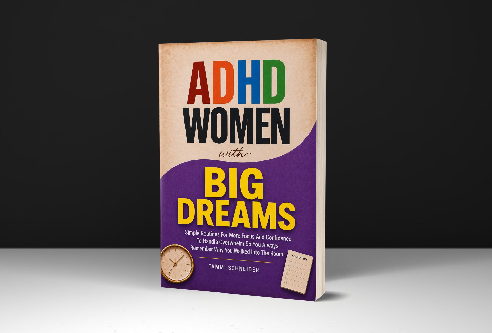 3D book image for ADHD Women with Big Dreams by Tammi Schneider